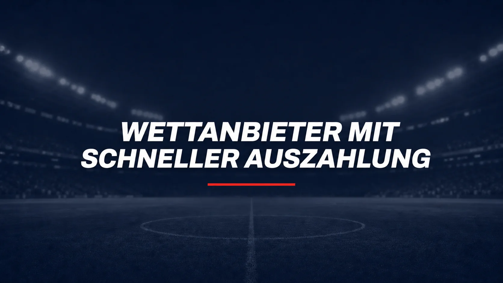Wettanbieter mit schneller Auszahlung – Die schnellsten Wettanbieter 2026